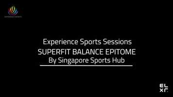 Free download 2 Sep   Experience Sports Sessions SUPERFIT BALANCE EPITOME by Singapore Sports Hub video and edit with RedcoolMedia movie maker MovieStudio video editor online and AudioStudio audio editor onlin