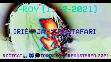 Free download 5:01 | U-ROY (1942-2021) | RIVERS OF BABYLON | ROOTCAT TORTOSA REMIX REMASTER 2021 video and edit with RedcoolMedia movie maker MovieStudio video editor online and AudioStudio audio editor onlin