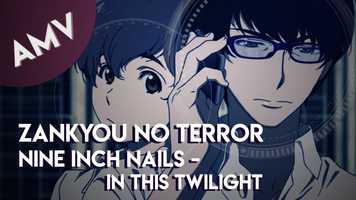 Free download AMV: Zankyou no Terror // Nine Inch Nails -  In This Twilight video and edit with RedcoolMedia movie maker MovieStudio video editor online and AudioStudio audio editor onlin