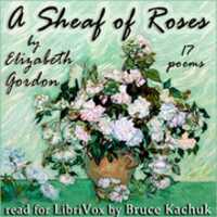 Free download A Sheaf of Roses audio book and edit with RedcoolMedia movie maker MovieStudio video editor online and AudioStudio audio editor onlin