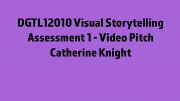 Free download Ass#1_DraftVideoPitch_CatherineKnight video and edit with RedcoolMedia movie maker MovieStudio video editor online and AudioStudio audio editor onlin