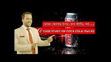 Free download CASE STUDY ON COCA COLA Part-02 ll কোকা-কোলার উপর কেস স্টাডিঃ পর্ব-০২ ll MD. SHEK SADI video and edit with RedcoolMedia movie maker MovieStudio video editor online and AudioStudio audio editor onlin