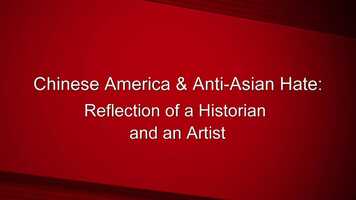 Free download Chinese America and Anti-Asian Hate: Reflections of a Historian and an Artist video and edit with RedcoolMedia movie maker MovieStudio video editor online and AudioStudio audio editor onlin