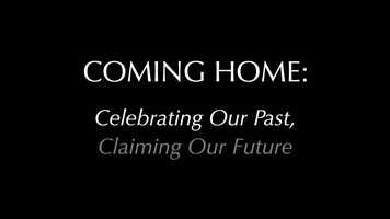 Free download Coming Home: Celebrating Our Past, Claiming Our Future video and edit with RedcoolMedia movie maker MovieStudio video editor online and AudioStudio audio editor onlin