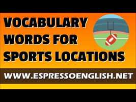 Free download English Vocabulary Words- Sports Locations video and edit with RedcoolMedia movie maker MovieStudio video editor online and AudioStudio audio editor onlin
