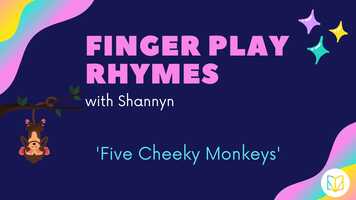 Free download Finger Plays with Shannyn | 05 | Five Cheeky Monkeys | Shannyn video and edit with RedcoolMedia movie maker MovieStudio video editor online and AudioStudio audio editor onlin