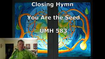 Free download July 26, 2020 Closing Hymn - You Are the Seed - UMH 583 video and edit with RedcoolMedia movie maker MovieStudio video editor online and AudioStudio audio editor onlin