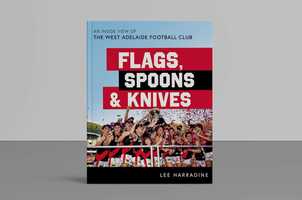 Free download Lee Harradines Flags, Spoons and Knives - An Inside View of the West Adelaide Football Club video and edit with RedcoolMedia movie maker MovieStudio video editor online and AudioStudio audio editor onlin