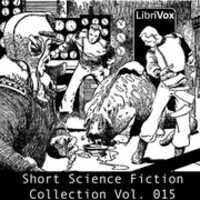 Free download Librivox Short Sci-fi Story Collection, vol. 015 audio book and edit with RedcoolMedia movie maker MovieStudio video editor online and AudioStudio audio editor onlin