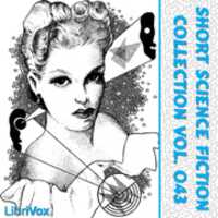 Free download Librivox Short Sci-fi Story Collection, vol. 043 audio book and edit with RedcoolMedia movie maker MovieStudio video editor online and AudioStudio audio editor onlin