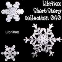 Free download LibriVox Short Story Collection Vol. 040 audio book and edit with RedcoolMedia movie maker MovieStudio video editor online and AudioStudio audio editor onlin