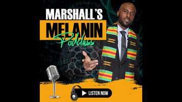 Free download MARSHALLS MELANIN PODCLASS - Class 2 video and edit with RedcoolMedia movie maker MovieStudio video editor online and AudioStudio audio editor onlin