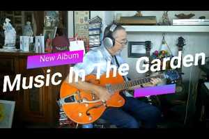 Free download Music In the Garden Album video and edit with RedcoolMedia movie maker MovieStudio video editor online and AudioStudio audio editor onlin