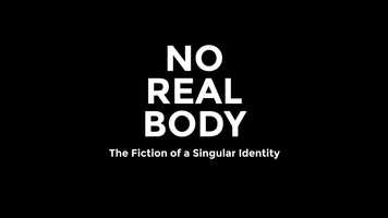 Free download No Real Body / The Fiction of a Singular Identity / Trailer video and edit with RedcoolMedia movie maker MovieStudio video editor online and AudioStudio audio editor onlin