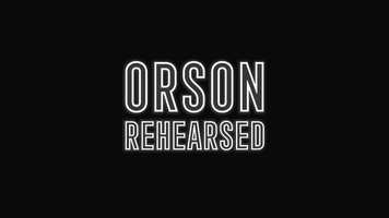 Free download Orson Rehearsed: Presenter Trailer video and edit with RedcoolMedia movie maker MovieStudio video editor online and AudioStudio audio editor onlin