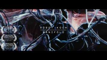 Free download Robot Koch - Manifold (official video) video and edit with RedcoolMedia movie maker MovieStudio video editor online and AudioStudio audio editor onlin