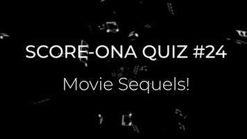 Free download Score-Ona Quiz #24 - Movie Sequels video and edit with RedcoolMedia movie maker MovieStudio video editor online and AudioStudio audio editor onlin