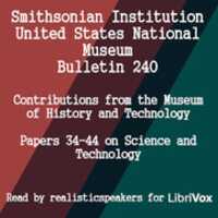 Free download Smithsonian Institution - United States National Museum - Bulletin 240 Contributions From the Museum of History and Technology Papers 34-44 on Science and Technology audio book and edit with RedcoolMedia movie maker MovieStudio video editor online and AudioStudio audio editor onlin