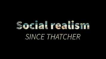 Free download Social Realism Since Thatcher Season Trailer video and edit with RedcoolMedia movie maker MovieStudio video editor online and AudioStudio audio editor onlin