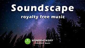 Free download Soundscape background royalty free music by Kondratkoff video and edit with RedcoolMedia movie maker MovieStudio video editor online and AudioStudio audio editor onlin