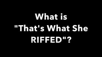 Free download Thats What She RIFFED - Commercial #2 video and edit with RedcoolMedia movie maker MovieStudio video editor online and AudioStudio audio editor onlin