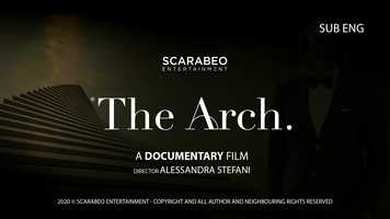 Free download The Arch.- A documentary film - Official Trailer Eng (2020) video and edit with RedcoolMedia movie maker MovieStudio video editor online and AudioStudio audio editor onlin