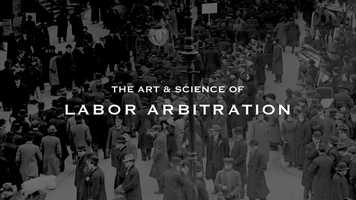 Free download The Art  Science of Labor Arbitration video and edit with RedcoolMedia movie maker MovieStudio video editor online and AudioStudio audio editor onlin