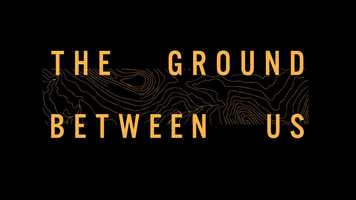 Free download The Ground Between Us - Trailer video and edit with RedcoolMedia movie maker MovieStudio video editor online and AudioStudio audio editor onlin