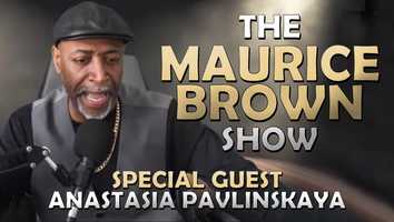 Free download The Maurice Brown Show / Anastasia Pavlinskaya video and edit with RedcoolMedia movie maker MovieStudio video editor online and AudioStudio audio editor onlin