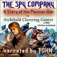 Free download The Spy Company, a Story of the Mexican War audio book and edit with RedcoolMedia movie maker MovieStudio video editor online and AudioStudio audio editor onlin