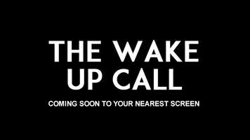 Free download The Wake Up Call  - Teaser Trailer video and edit with RedcoolMedia movie maker MovieStudio video editor online and AudioStudio audio editor onlin