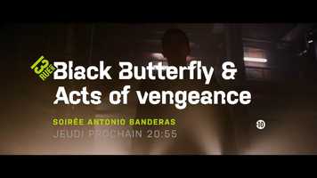 Free download TRAILER 13RUE SOIREE ANTONIO BANDERAS  - Black Butterfly et Acts of Vengeance video and edit with RedcoolMedia movie maker MovieStudio video editor online and AudioStudio audio editor onlin