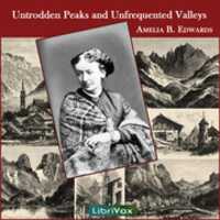 Free download Untrodden Peaks and Unfrequented Valleys audio book and edit with RedcoolMedia movie maker MovieStudio video editor online and AudioStudio audio editor onlin