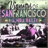 Free download Vignettes of San Francisco audio book and edit with RedcoolMedia movie maker MovieStudio video editor online and AudioStudio audio editor onlin