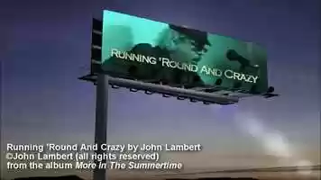 Free download Running Round And Crazy by John Lambert MUSIC VIDEO video and edit with RedcoolMedia movie maker MovieStudio video editor online and AudioStudio audio editor onlin