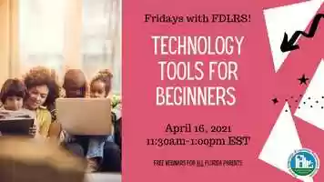 Free download Technology Tools for Beginners Parent Webinar video and edit with RedcoolMedia movie maker MovieStudio video editor online and AudioStudio audio editor onlin