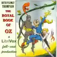 Free download The Royal Book of Oz (Dramatic Reading) audio book and edit with RedcoolMedia movie maker MovieStudio video editor online and AudioStudio audio editor onlin