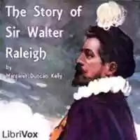 Free download The Story of Sir Walter Raleigh audio book and edit with RedcoolMedia movie maker MovieStudio video editor online and AudioStudio audio editor onlin